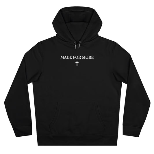 "MADE FOR MORE" Organic Cotton Hoodie