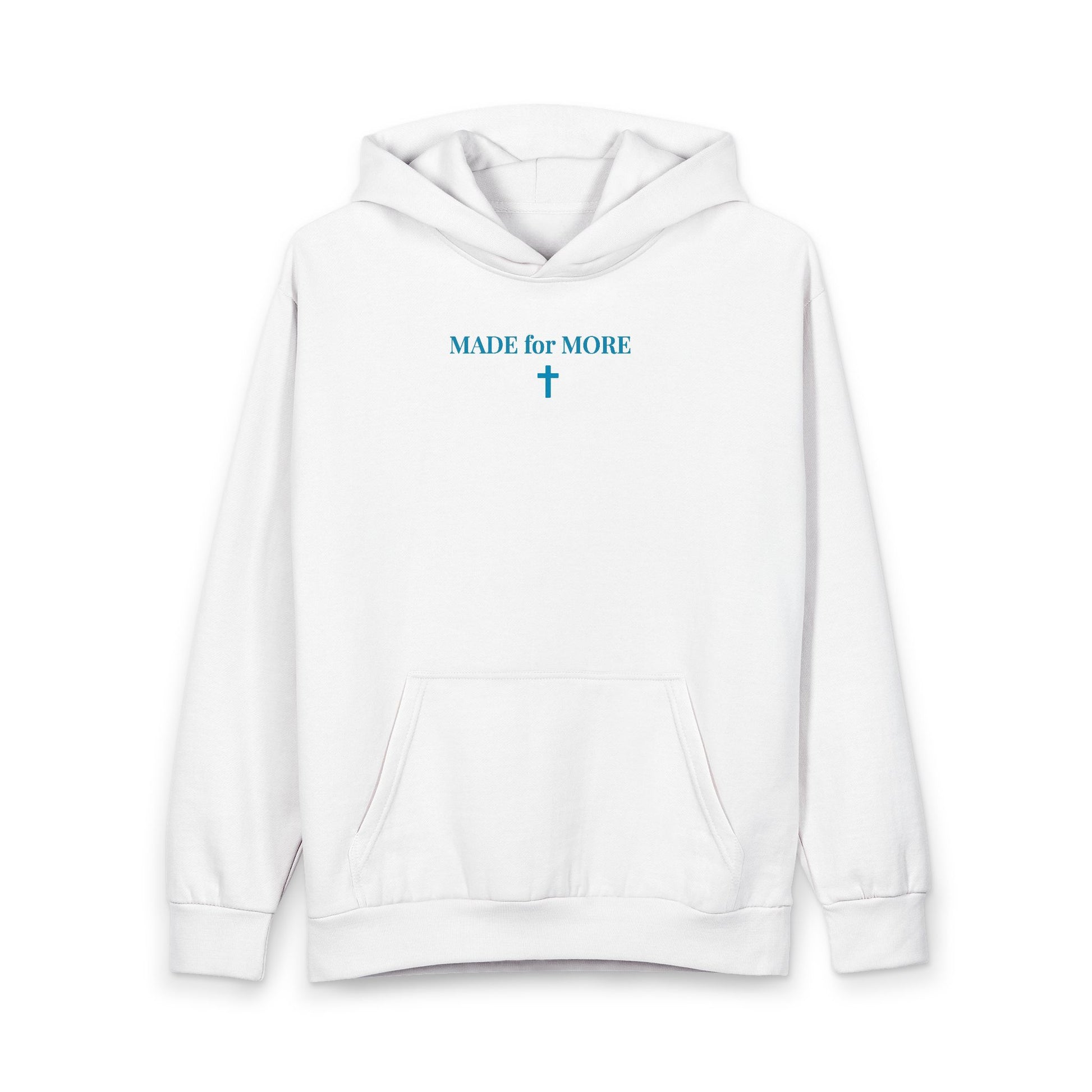 White hoodie with kangaroo pocket and blue text 'MADE for MORE' with cross graphic