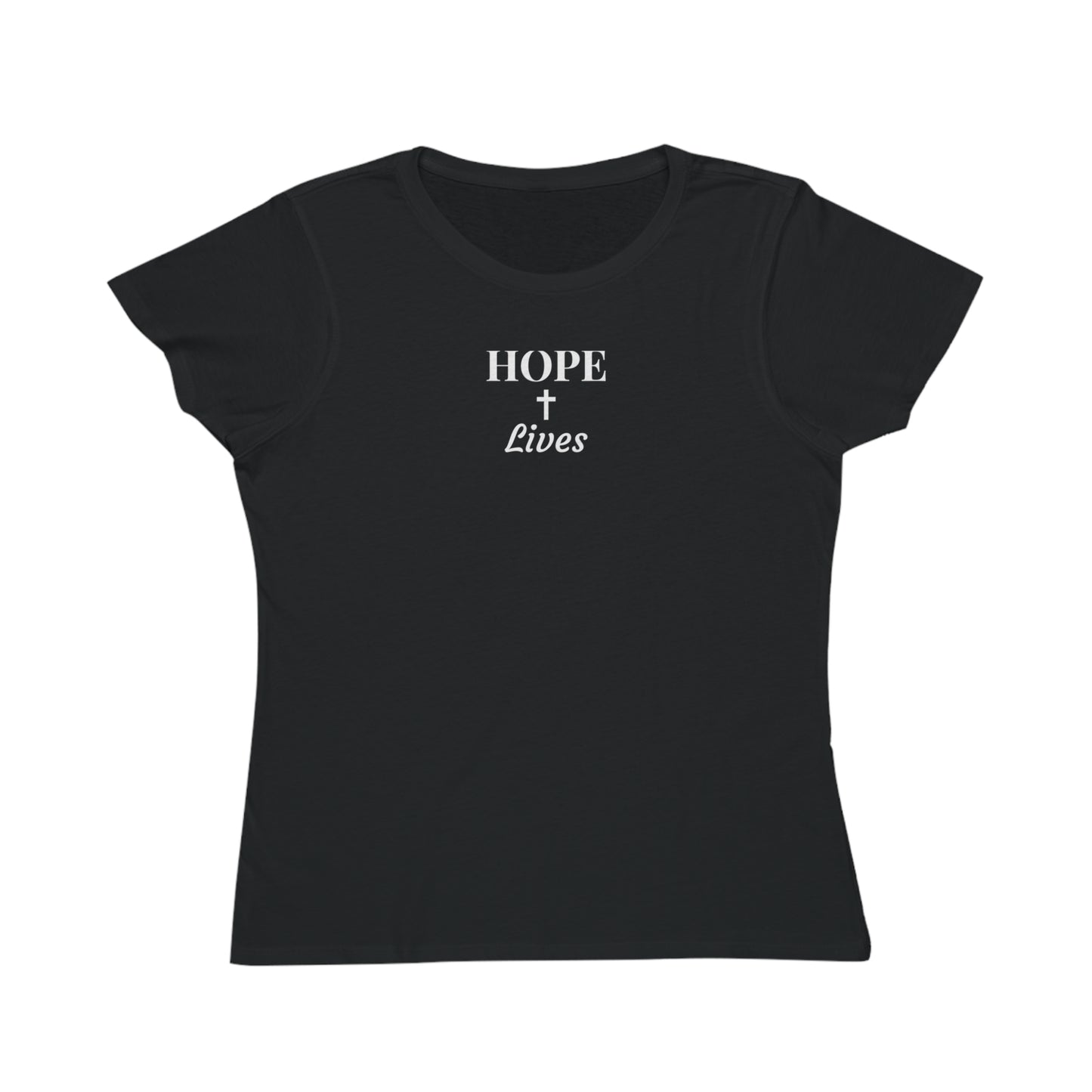 Black women's t-shirt with white text reading 'HOPE + Lives' and a small cross design